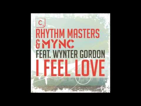 Rhythm Masters, MYNC, Wynter Gordon  I Feel Love feat. Wynter Gordon - Dan Castro Remix