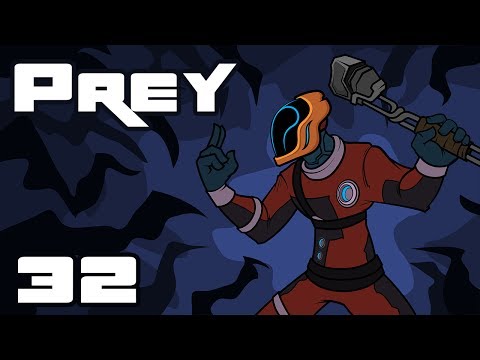 Let's Play Prey - PC Gameplay Part 32 - Killswitch