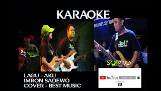 Download lagu Aku - imron sadewo - cover best music mp3