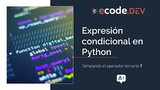 El operador condicional en Python: Operador ternario - ¡trucos!