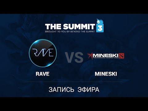 RaVe  vs  Mineski The Summit 3 SEA GS2 game 2