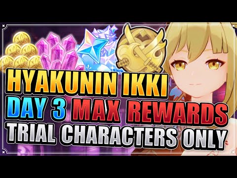 Hyakunin Ikki Day 3 Guide (TRIAL CHARACTERS ONLY FULL REWARDS) Genshin Impact Patch 2.5 Extreme x4