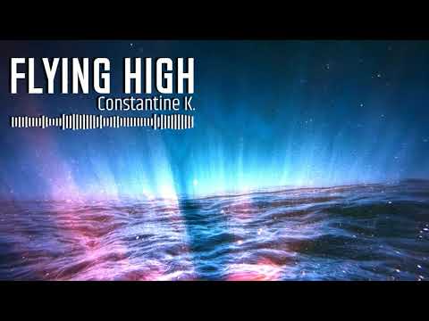 Constantine K. - Flying High (Remix)