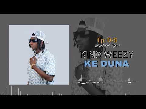 KING WEEZY - KE DUNA _ EP D.S (Différents Styles) (son officiel) 2024