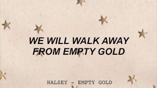 Empty Gold - Halsey (lyrics)