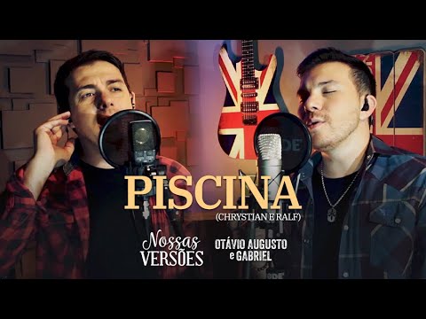 PISCINA (Chrystian e Ralf)