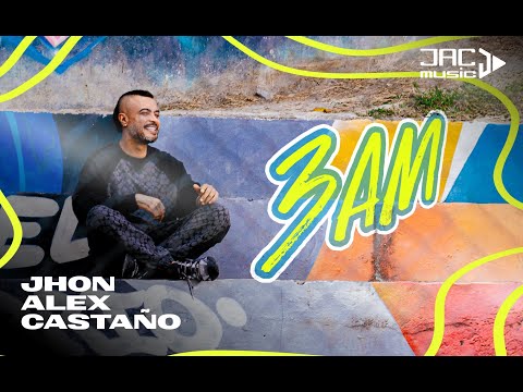 3AM - Jhon Alex Castaño (Video Oficial)