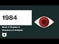1984  | Book 2 | Chapter 6 Summary & Analysis |  George Orwell
