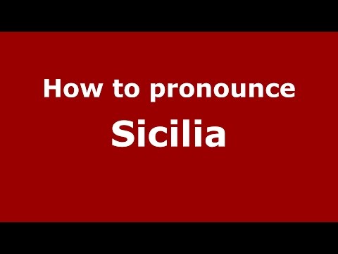 How to pronounce Sicilia