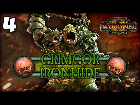 GRIMGOR STRIKES BACK! Total War: Warhammer 2 - Grimgor Ironhide - Mortal Empires Campaign #4