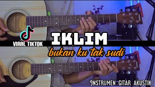Download lagu IKLIM - BUKAN KU TAK SUDI (Gitar cover) instrumen full akustik mp3 Download lagu IKLIM - BUKAN KU TAK SUDI (Gitar cover) instrumen full akustik mp3