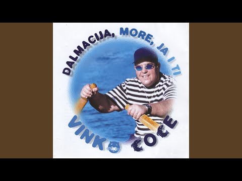 Dalmacija, More, Ja I Ti