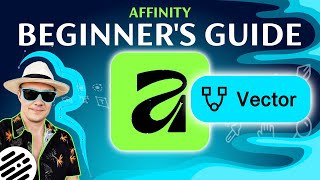 Beginner’s Guide to Affinity V3 - Vector Studio