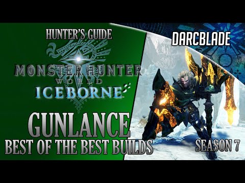 Best of the Best Gunlance Builds : MHW Iceborne Amazing Builds : Series 7