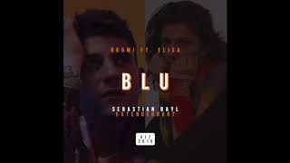 Rkomi ft Elisa - Blu (Sebastian Bayl Extended Remix)