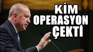 ERDOĞAN’A KİM OPERASYON ÇEKTİ? DEVLET BAHÇELİ NE DEMEK İSTEDİ?
