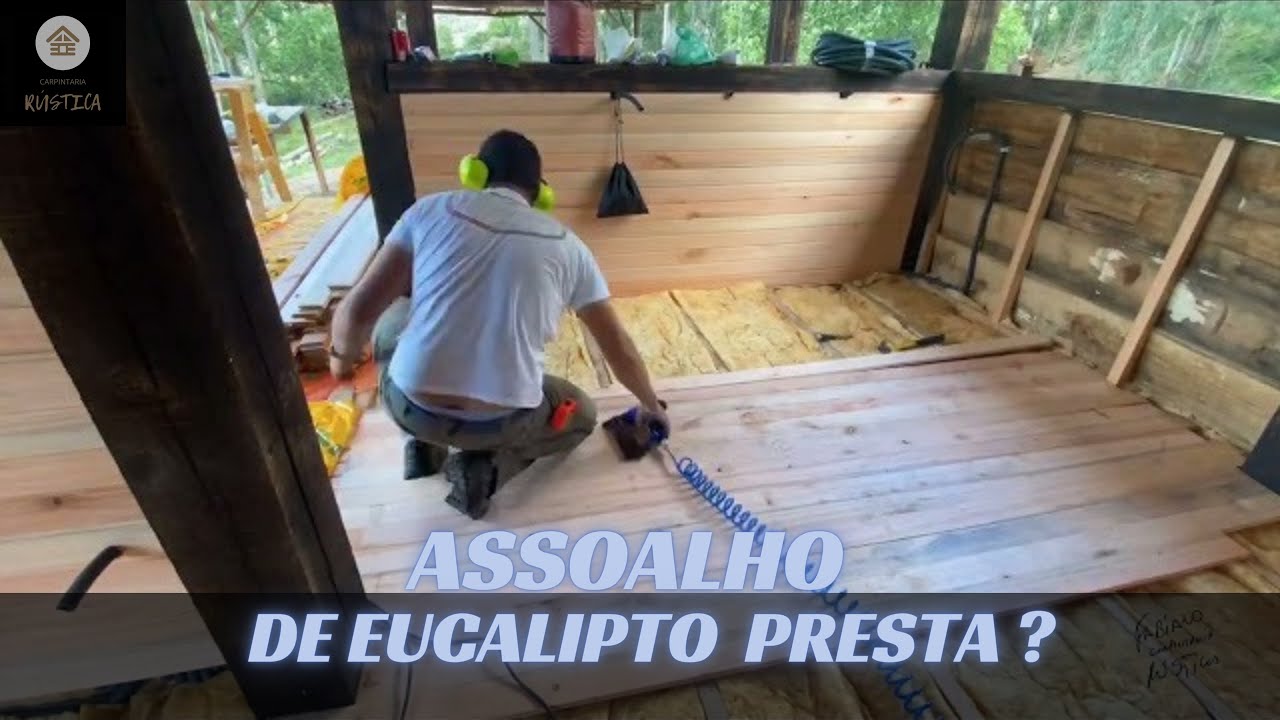 ASSOALHO DE EUCALIPTO, veja esse vídeo!