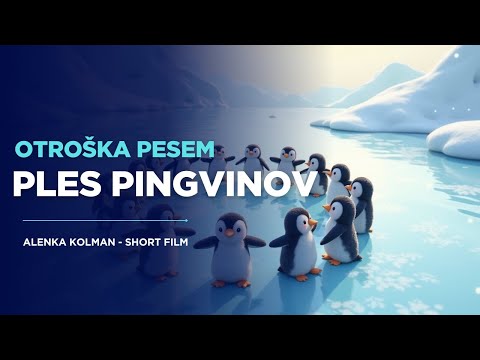 PLES PINGVINOV - Alenka Kolman, pesmi za otroke