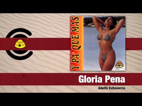 Adolfo Echeverria - Gloria Pena (Audio) | Felito Records