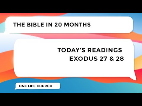 Day 53 | The Bible in 20 Months | Exodus 27 & 28