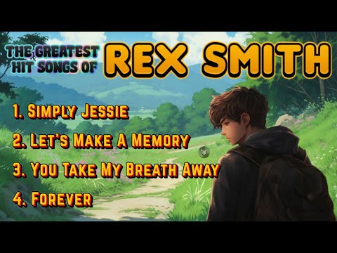 The Best of Rex Smith Songs (with Lyrics)