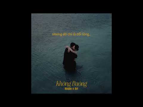 [LOFI VER] KHÔNG BUÔNG - Hngle Ft Ari I Tại sao lại nói yêu anh mà lại để mi anh ướt nhèm...