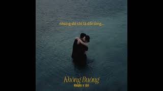 [LOFI VER] KHÔNG BUÔNG - Hngle Ft Ari I Tại sao lại nói yêu anh mà lại để mi anh ướt nhèm...