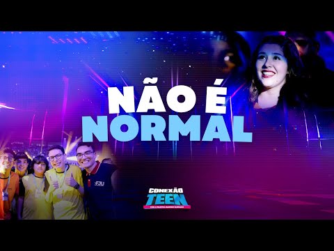 NÃO É NORMAL - BANDA FJU | CONEXÃO TEEN 2025
