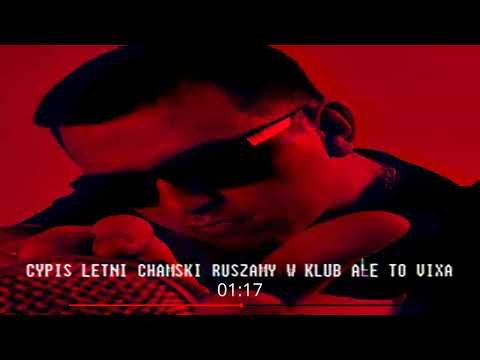CYPIS LETNI CHAMSKI RUSZAMY W KLUB ALE TO VIXA