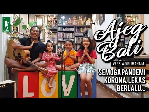 AJEG BALI (versi dirumah aja) - nanoe Biroe feat BADUDA Kids