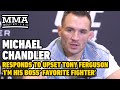 Michael Chandler: Tony Ferguson Upset Because 'I'm His Boss' Favorite Fighter' | UFC 274