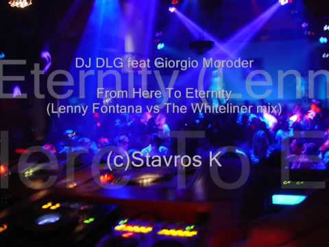 DJ DLG feat Giorgio Moroder - From Here To Eternity (Lenny Fontana vs The Whiteliner mix)