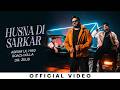 Husna Di Sarkar Official Video Abrar Ul Haq Roach Killa Dr Zeus New Punjabi Song 2026