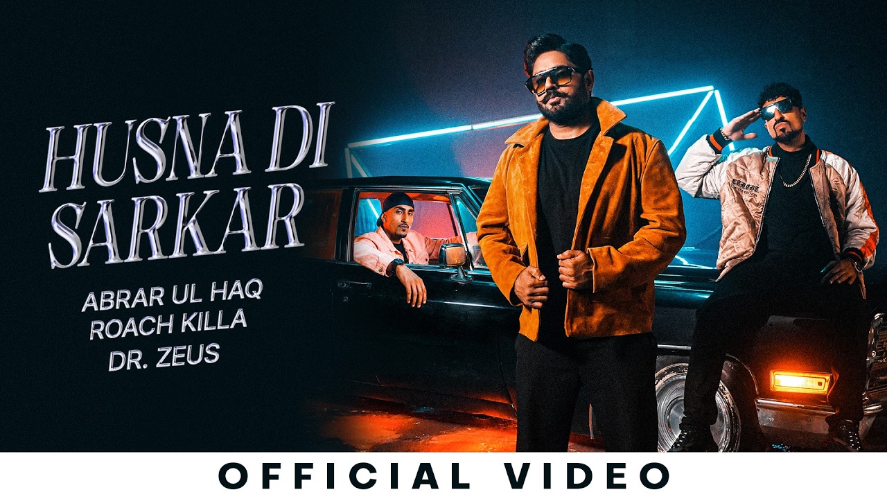 Husna Di Sarkar Lyrics | Roach Killa, Abrar-ul-Haq