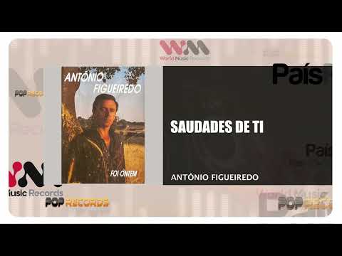 António Figueiredo - Saudades De Ti