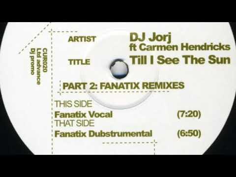 DJ Jorj Ft Carmen Hendricks – Til I See The Sun Part 2 Fanatix Remixes   SD 480p