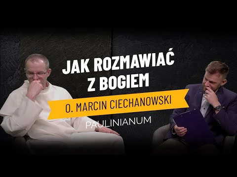 o. Marcin Ciechanowski - Czy można się modlić o czyjąś śmierć? Skuteczna rozmowa z Bogiem