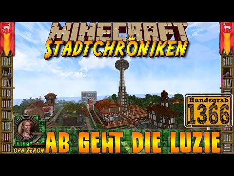 Minecraft #1366 -Stadtchroniken- Ab geht die Luzie [HD+Deutsch]