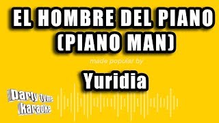 Yuridia - El Hombre Del Piano (Piano Man) (Versión Karaoke)