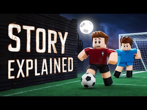 Roblox Football Experience - Story Explained