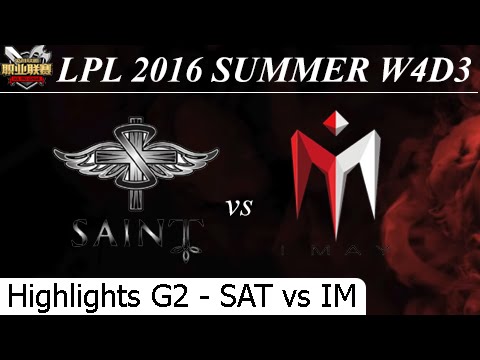 SAT vs IM Game 2 Highlights - LPL Summer 2016 W4D3M5 Saint Gaming vs I May