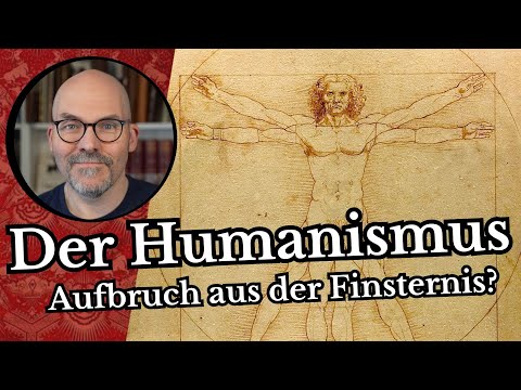Der Humanismus - Aufbruch aus der Finsternis?