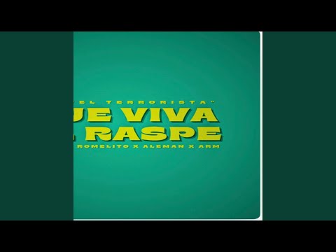 Que Viva El Raspe (feat. KBP EL ALIEN)