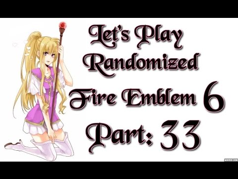 Part 33: Let's Play Randomized Fire Emblem 6, Hard Mode - "The Great Bard Train Heist"