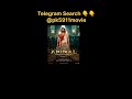 Animal Movie Telegram Link