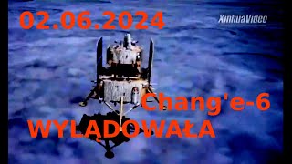Chińska Chang'e-6 wylądowała dziś na Księżycu
