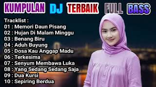 Download lagu DJ DANGDUT NONSTOP FULL BASS PALING ASIK MEMORI DAUN PISANG 2022 mp3