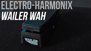 Video thumbnail for Electro-Harmonix Wailer Wah Pedal by Guitar World