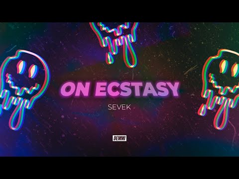 Sevek - On Ecstasy