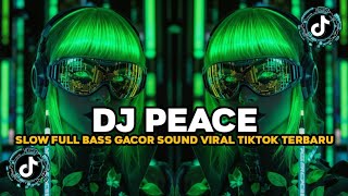 Download lagu DJ ILHAM - PEACE SLOW FULL BASS GACOR SOUND VIRAL TIKTOK TERBARU 2026 YG KALIAN CARI!!! mp3